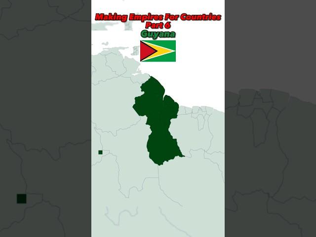 Making Empires For Countries Guyana