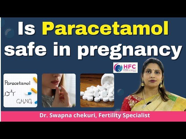 Is Paracetamol Safe In Pregnancy || Best IVF Center In Hyderabad || HFC