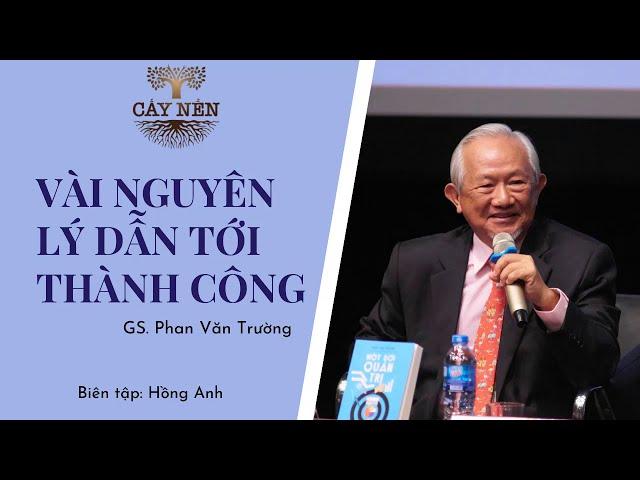 Vài nguyên lý dẫn đến thành công | Tác giả: GS. Phan Văn Trường | Cấy Nền Radio