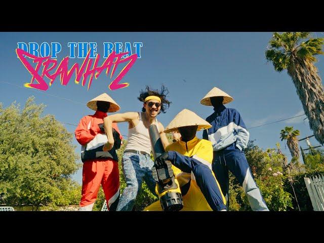 Strawhatz - Drop the Beat (Official Music Video)