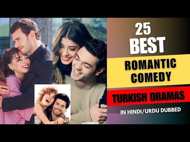 25 Best Romantic Comedy Turkish Dramas in Hindi/Urdu - Must Watch 2023