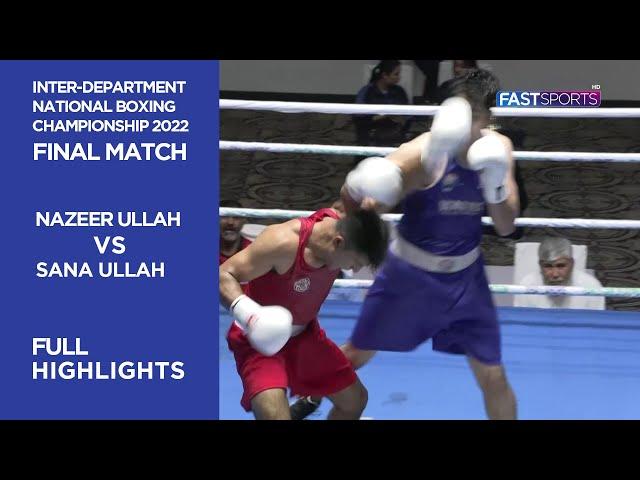 Nazeer Ullah vs Sana Ullah | Gold Medal | Highlights | Inter-Department National Boxing Championship