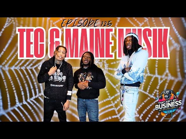 Tec & Maine Musik Weigh In on Kodak Black, Gangsta williams , C murder , & Travis Hunter