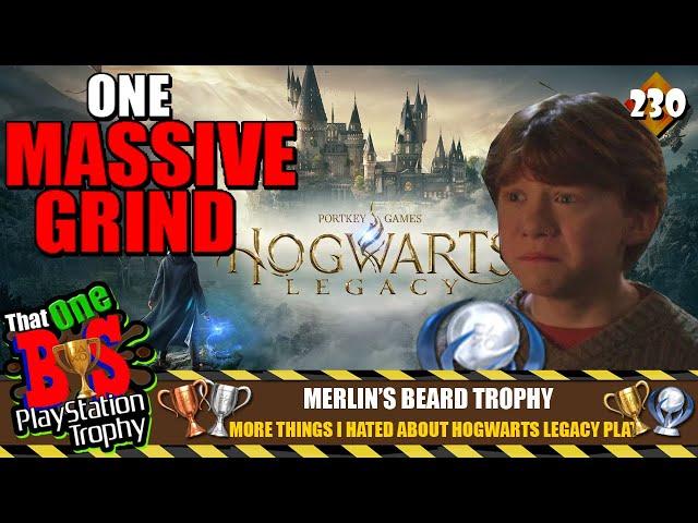 HOGWARTS LEGACY PLAT WAS A GRIND! But the MERLIN'S BEARD TROPHY WAS THE WORST! TOBPT#230