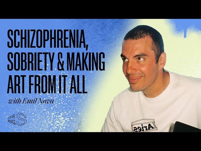 26. Schizophrenia, Sobriety & Making Art From It All with Emil Nava