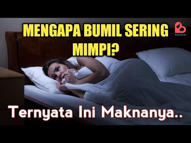 ALASAN IBU HAMIL SERING MIMPI ANEH | INI MAKNA DIBALIKNYA!