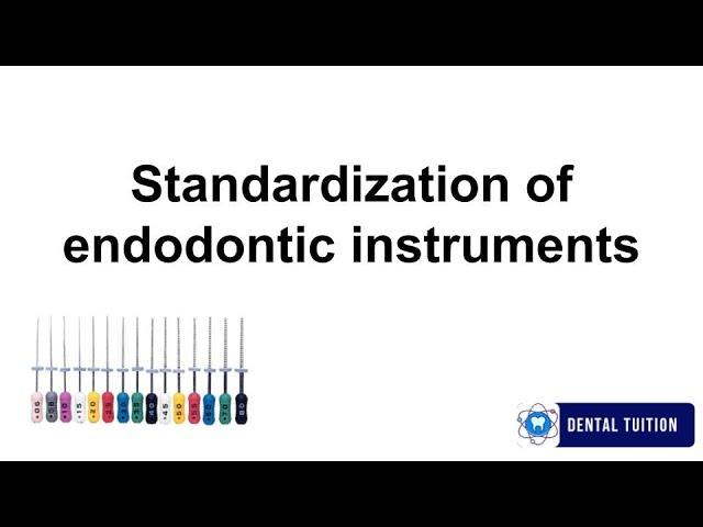 Standardization of Endodontic Instruments||Endodontics||Dental Notes||Dental Tuition