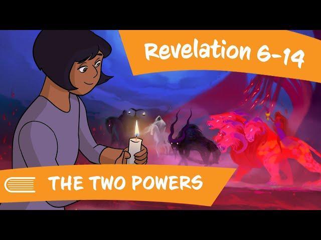 Come Follow Me (Dec 11-17) Revelation 6-14 THE TWO POWERS