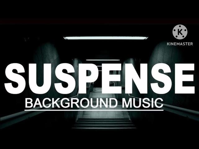 Suspense background music    | danger background music