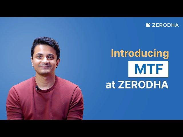 Understanding Margin Trading Facility (MTF) at Zerodha: A complete guide