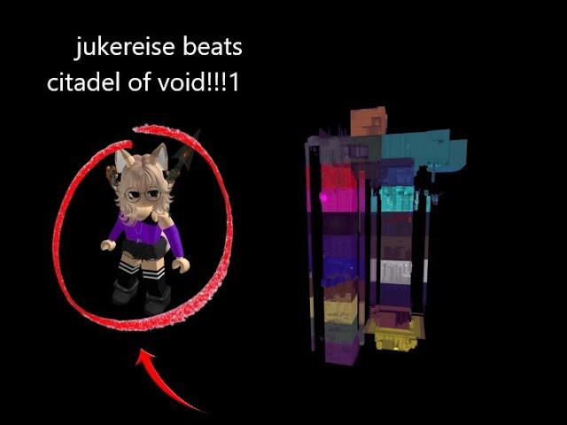 Jukereise beats Citadel of void [NIL]