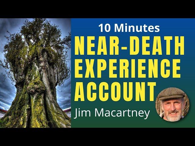 Jim Macartney's Near-Death Experience - NDE Account