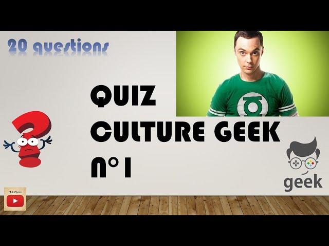 Quiz Culture Geek n°1 - Testez vos connaissances geek et culture générale en 20 questions