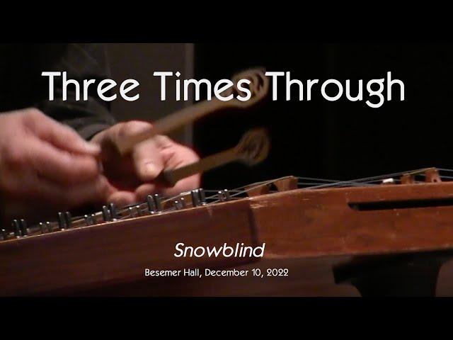 Three Times Through - Snowblind