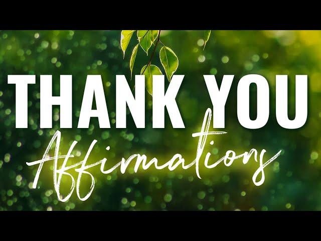 Thank You Affirmations | Morning Gratitude Affirmations to Attract Positivity and Abundance