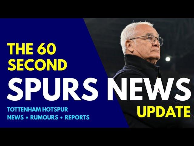 THE 60 SECOND SPURS NEWS UPDATE Ranieri Congratulates Ange on "Excellent Job!" Romero Getting Closer