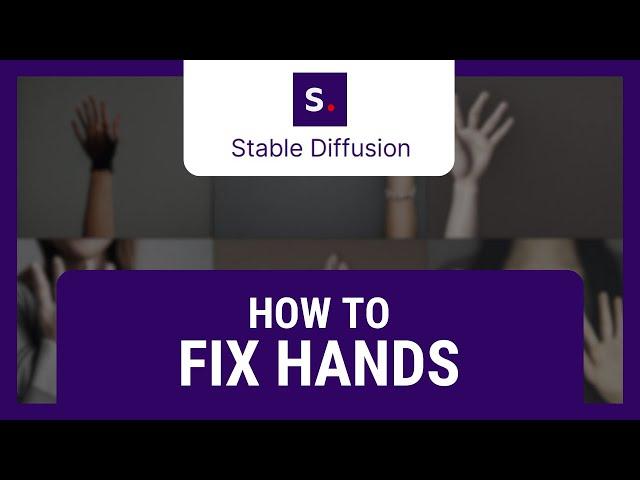 How to Fix Hands in Stable Diffusion