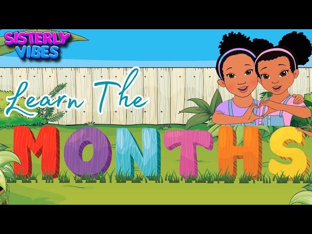 Learn Month's with Sisterly Vibes |  Kids Songs & Nursery Rhymes