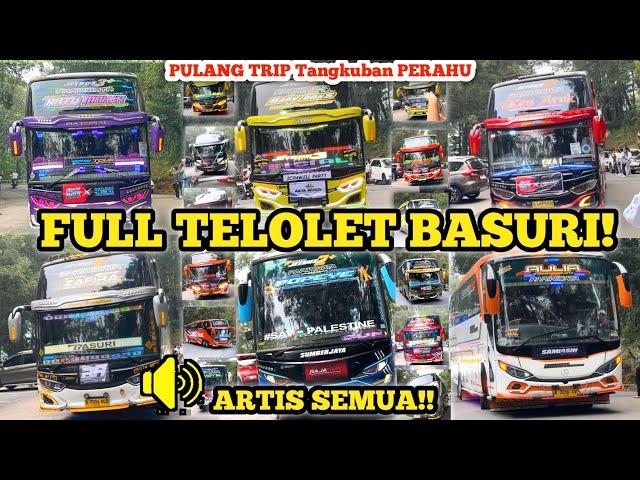 KESERUAN YANG SEBENARNYA!! FULL TELOLET BASURI BUS BUS ARTIS PULANG TRIP TANGKUBAN PERAHU PART 1