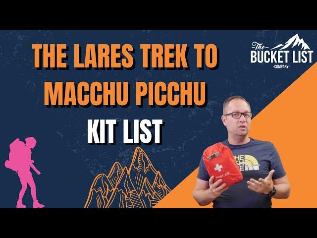 Lares Trek to Machu Picchu Packing List | Equipment List For Lares Trek | Peru (2024)