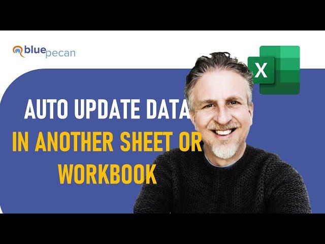 Automatically Update Data in Another Excel Worksheet or Workbook - 3 Methods