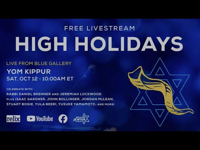 High Holidays 2024 | Yom Kippur | Blue Gallery | Relix