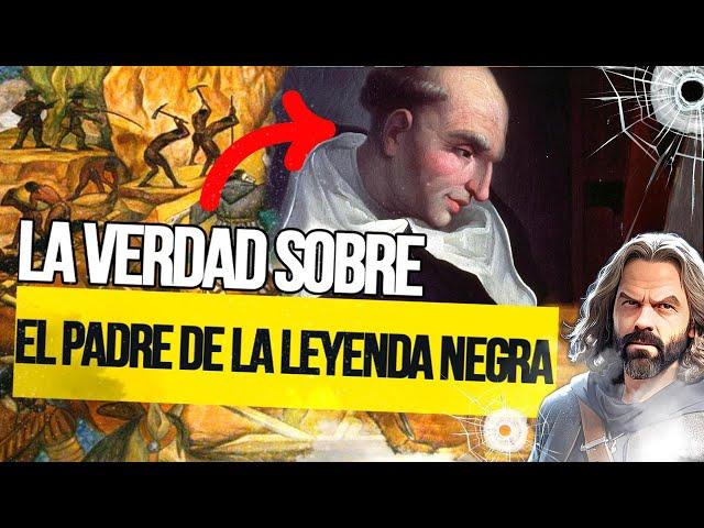 La VERDAD sobre Bartolomé de LAS CASAS