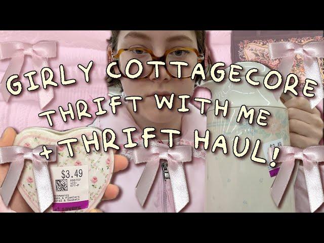 GIRLY COTTAGECORE THRIFT WITH ME & THRIFT HAUL  coquette, dollette, grandmacore, thrifting vlog 