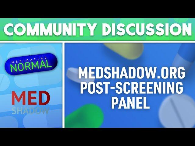 MedShadow.org Post-Screening Panel Discussion