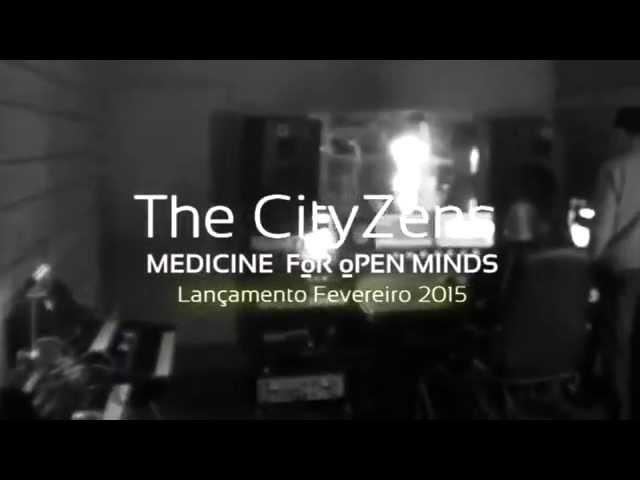 The CityZens - Medicine For Open Minds TEASER