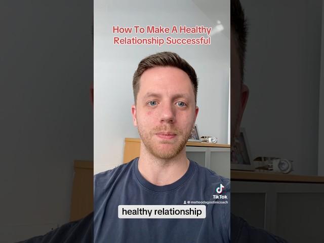 How to make a healthy relationship successful ️ #relationshipcoach #relationshipcoaching