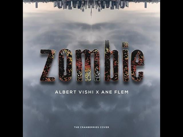 Albert Vishi - Zombie (feat. Ane Flem)