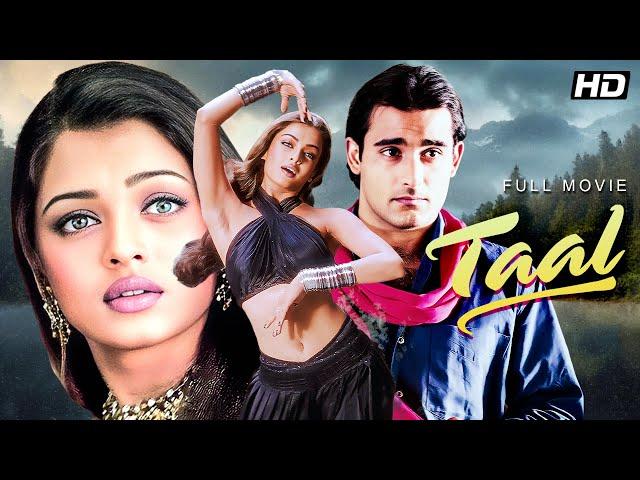 Taal (1999) - Superhit Hindi Movie | Anil Kapoor, Akshaye Khanna, Aishwarya Rai