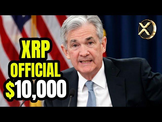 FEDERAL RESERVE CONFIRMS XRP USAGE – $10,000 XRP PRICE TARGET REVEALED!