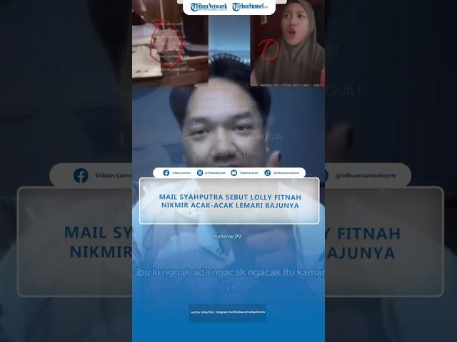 MAIL Syahputra Sebut Lolly Fitnah Nikita Mirzani Acak acak Apartemen, Sudah Keterlaluan