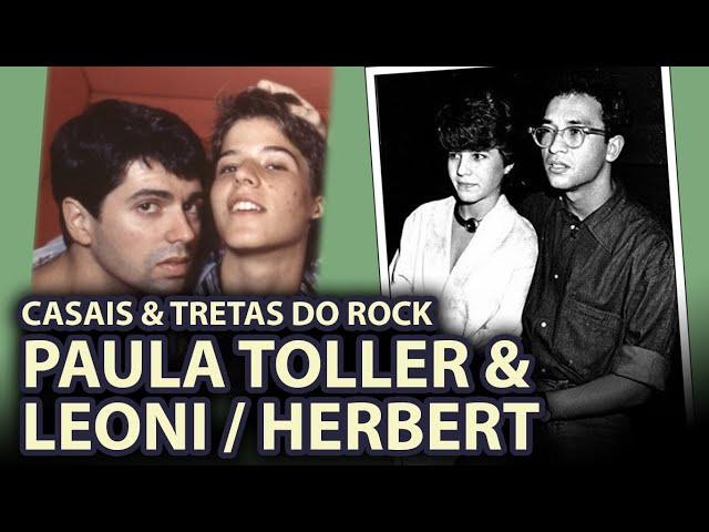 CASAIS DO ROCK: PAULA TOLLER & HERBERT VIANNA/LEONI - OS HITS E AS TRETAS | Conexão Legiônica 026