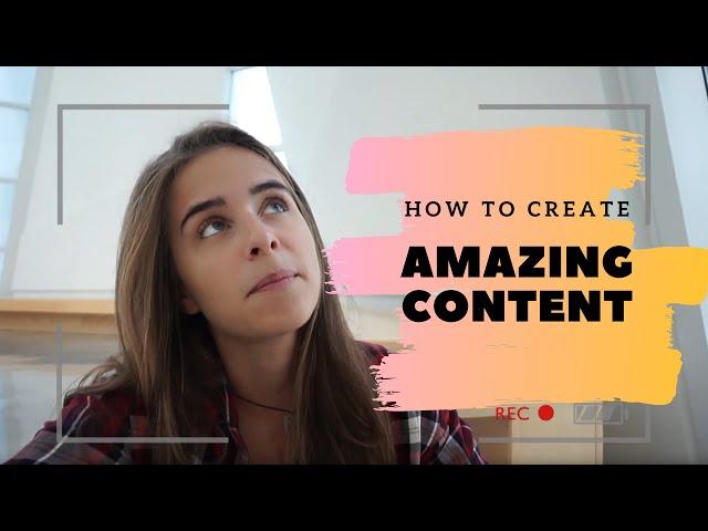 5 Tips To Create Amazing Content