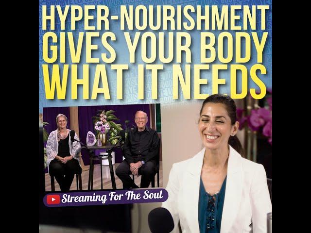 Hyper-Nourishment Gives Your Body What It Needs