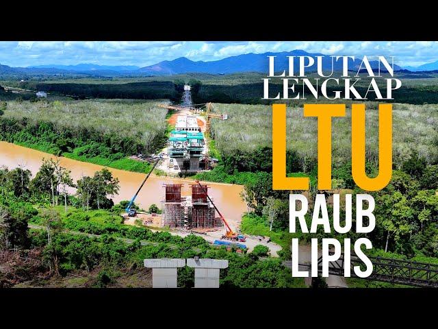 Liputan Lengkap Pembinaan LTU Raub - Lipis 53KM (November 2024) | Lingkaran Tengah Utama (LTU)