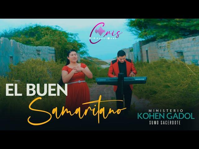 Kohen Gadol (sumo sacerdote)//El Buen Samaritano//video Oficial