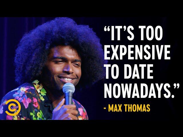 Dating Is Too Expensive - Max Thomas - Stand-Up Featuring