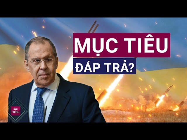 Nóng thế giới: Ngoại trưởng Lavrov tiết lộ cách lựa chọn mục tiêu để đáp trả Ukraine | VTC Now