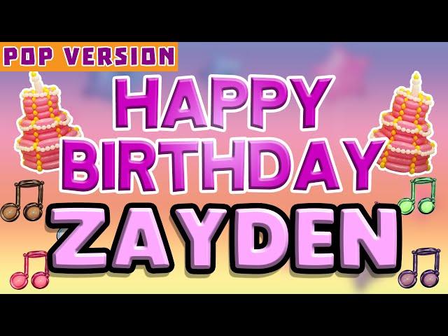 Happy Birthday ZAYDEN | POP Version 1 | The Perfect Birthday Song for ZAYDEN