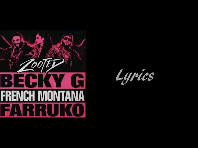 Becky G - Zooted ft. French Montana, Farruko Lyrics