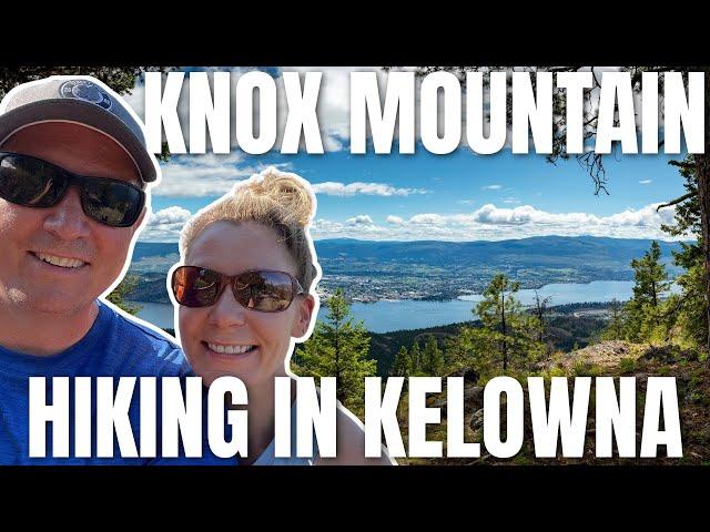 Things to do in Kelowna BC: Hiking Knox Mountain is a MUST!