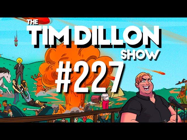 #227 - Sober Up | The Tim Dillon Show