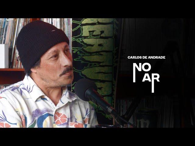 NO AR - CARLOS DE ANDRADE “PIOLHO”