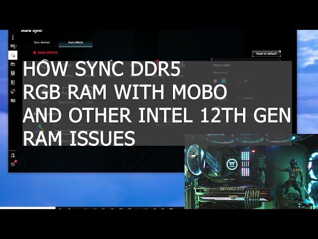 DDR5 on Intel 12th gen: Sync RAM RGB with mobo and dual channel issues