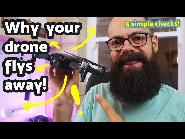 Why did my drone fly away? 5 simple checks to make!