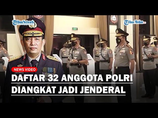 Daftar Lengkap 32 Anggota Polri Diangkat Jadi Jenderal Baru oleh Kapolri Listyo Sigit